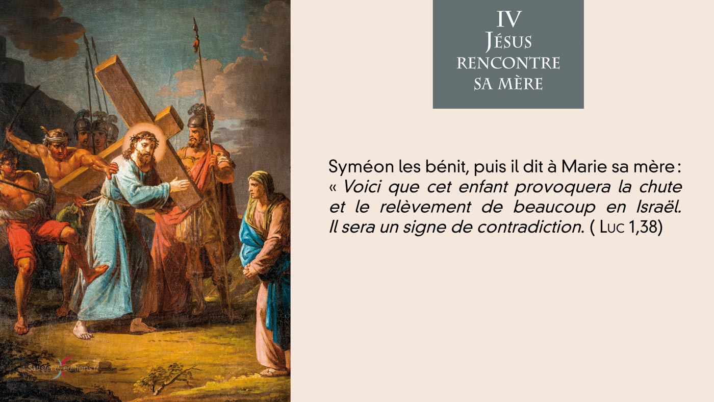 •  IVe Staion : Jésus rencontre sa mère